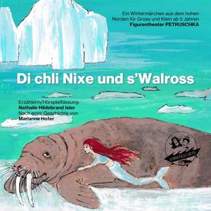 Cover Hörspiel Di chli Nixe und s’Walross