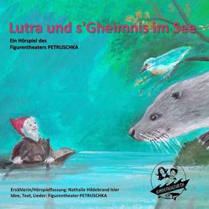 Cover Hörspiel Lutra und s’Gheimnis im See